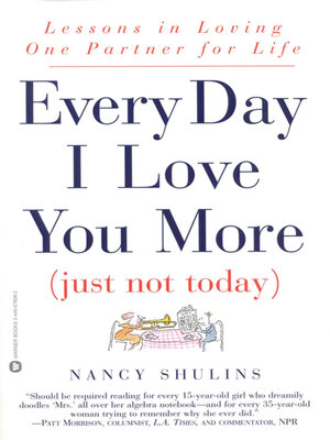 cover image of Every Day I Love You More (Just Not Today)